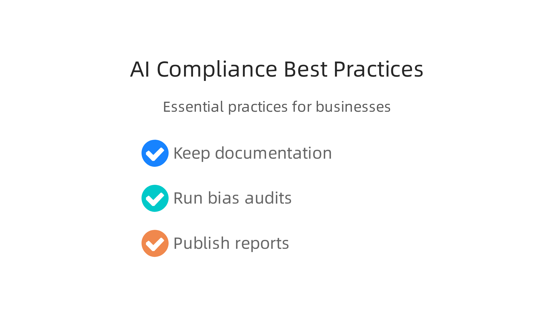 Essential practices for businesses to ensure AI outputs meet regulatory standards and build trust.